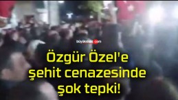 Özgür Özel’e şehit cenazesinde şok tepki!