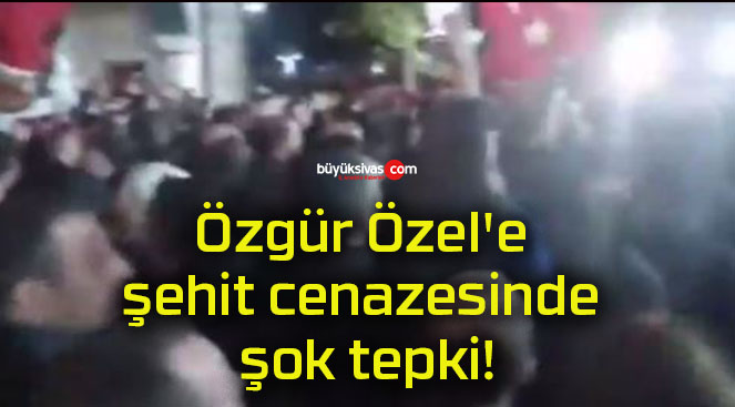 Özgür Özel’e şehit cenazesinde şok tepki!