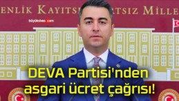 DEVA Partisi’nden asgari ücret çağrısı!