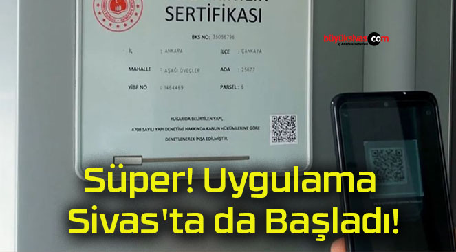 Süper! Uygulama Sivas’ta da Başladı!