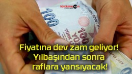 Fiyatına dev zam geliyor! Yılbaşından sonra raflara yansıyacak!