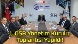 1. OSB Yönetim Kurulu Toplantısı Yapıldı!