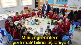 Minik öğrencilere ‘yerli malı’ bilinci aşılanıyor!