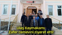 Ulaş Kaymakamı Zafer cemevini ziyaret etti!