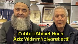 Cübbeli Ahmet Hoca Aziz Yıldırım’ı ziyaret etti!