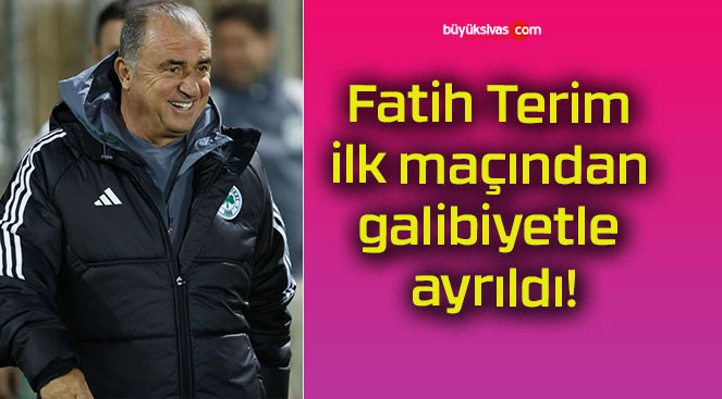 Fatih Terim ilk maçından galibiyetle ayrıldı!