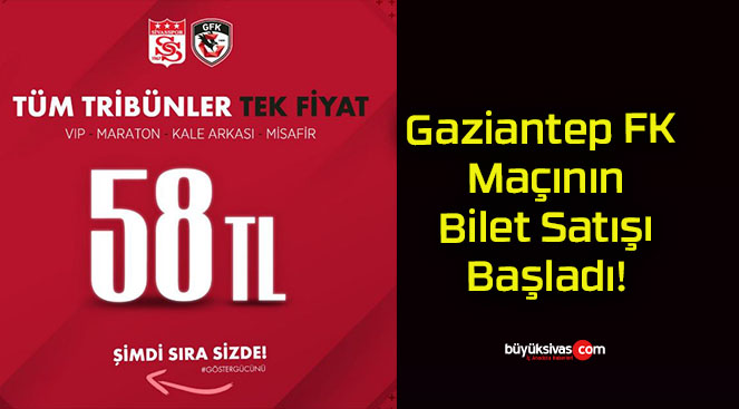 Gaziantep FK Maçının Bilet Satışı Başladı!