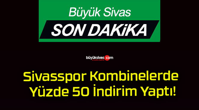 Sivasspor Kombinelerde Yüzde 50 İndirim Yaptı!