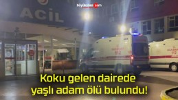 Koku gelen dairede yaşlı adam ölü bulundu!