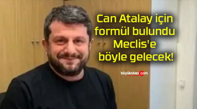 Can Atalay için formül bulundu Meclis’e böyle gelecek!