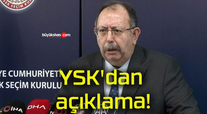 YSK’dan açıklama!