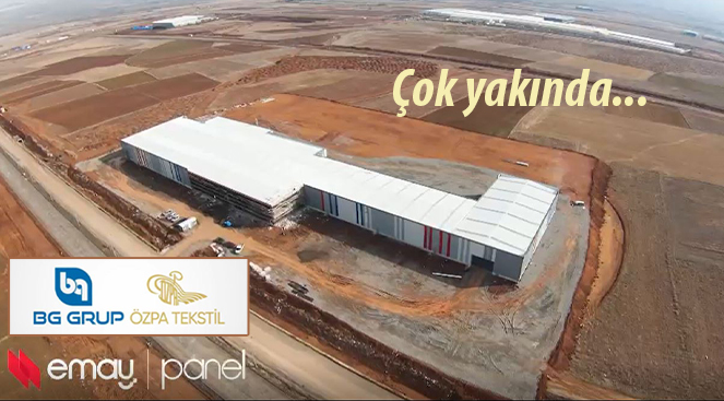 BG Grup ve Özpa Tekstil ortaklığıyla Emay Panel çok yakında…