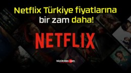 Netflix Türkiye fiyatlarına bir zam daha!