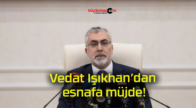 Vedat Işıkhan’dan esnafa müjde!