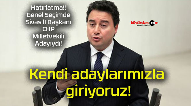 Kendi adaylarımızla giriyoruz!