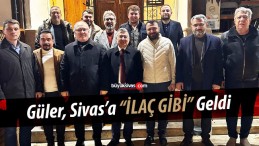 TBMM Grup Başkanı Abdullah Güler ile Sivas’a Dair…