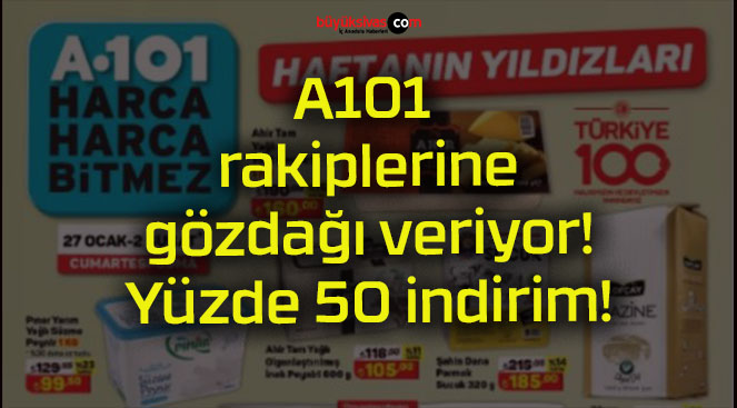 A101 rakiplerine gözdağı veriyor! Yüzde 50 indirim!