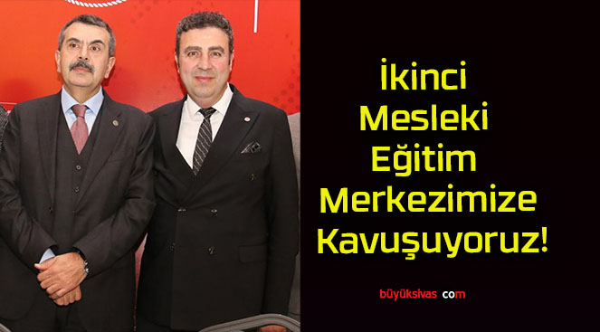 İkinci Mesleki Eğitim Merkezimize Kavuşuyoruz!