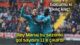 Rey Manaj bu sezonki gol sayısını 11’e çıkardı!