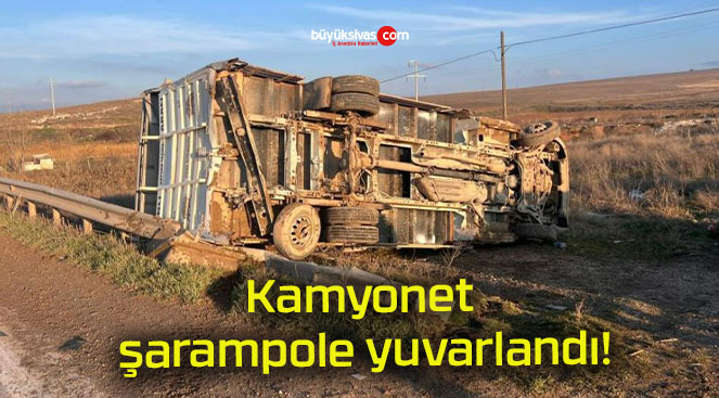 Kamyonet şarampole yuvarlandı!