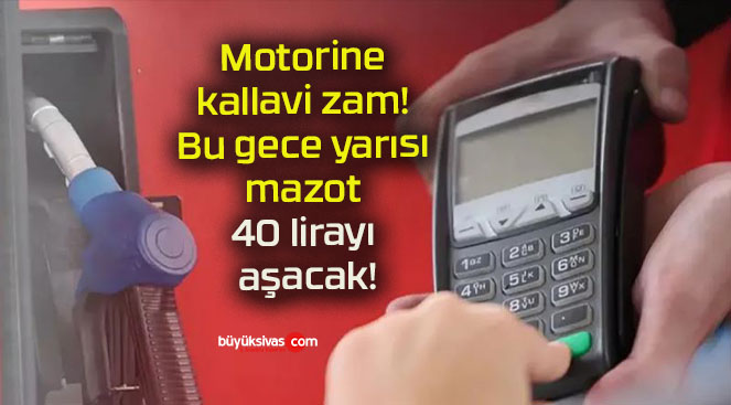 Motorine kallavi zam! Bu gece yarısı mazot 40 lirayı aşacak!