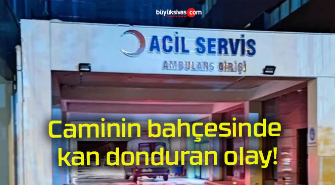 Caminin bahçesinde kan donduran olay!