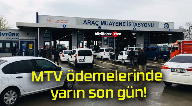 MTV ödemelerinde yarın son gün!