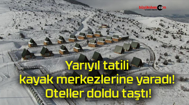 Yarıyıl tatili kayak merkezlerine yaradı! Oteller doldu taştı!