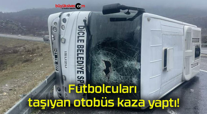 Futbolcuları taşıyan otobüs kaza yaptı!