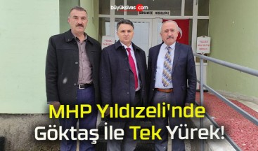 MHP Yıldızeli’nde Göktaş İle Tek Yürek!