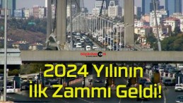 2024 Yılının İlk Zammı Geldi!