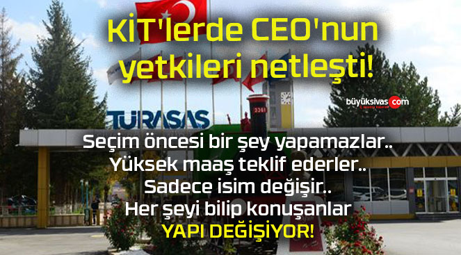 KİT’lerde CEO’nun yetkileri netleşti!