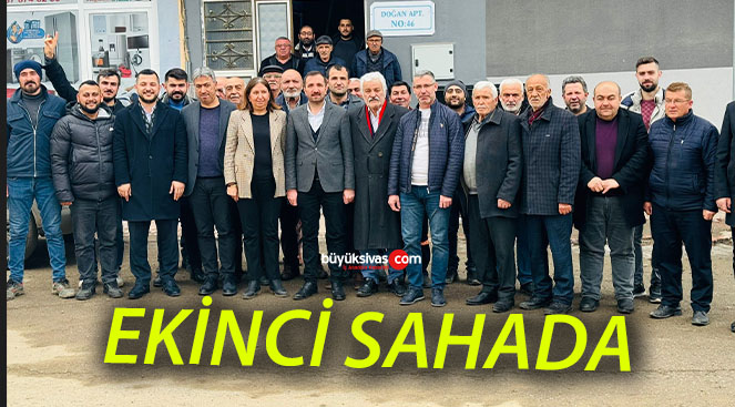 Yerel Yönetimler Başkan Yardımcısı Ekinci Sahada Çalışıyor