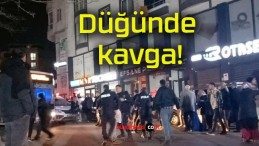 Düğünde kavga!