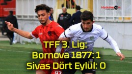 TFF 3. Lig: Bornova 1877: 1 – Sivas Dört Eylül: 0