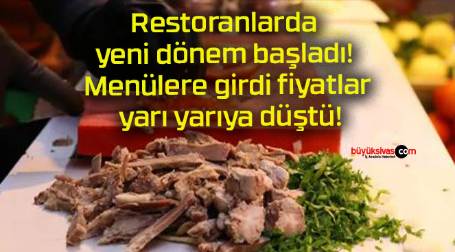 Restoranlarda yeni dönem başladı! Menülere girdi fiyatlar yarı yarıya düştü!