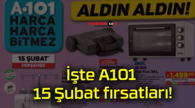 İşte A101 15 Şubat fırsatları!