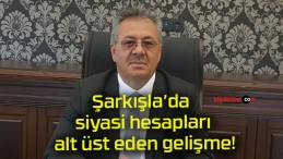 Şarkışla’da siyasi hesapları alt üst eden gelişme!