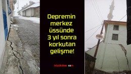 Depremin merkez üssünde 3 yıl sonra korkutan gelişme!