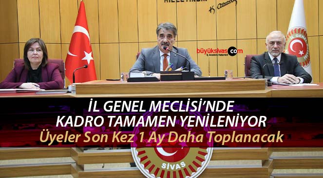 İl Genel Meclisi’nde yeni dönemde yüzler tamamen değişiyor