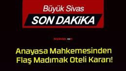 Anayasa Mahkemesinden Flaş Madımak Oteli Kararı!