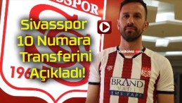 Sivasspor 10 Numara Transferini Açıkladı!