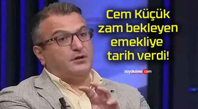 Cem Küçük zam bekleyen emekliye tarih verdi!