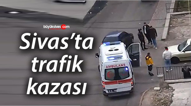 Sivas’ta trafik kazası…