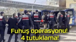 Fuhuş operasyonu! 4 tutuklama!