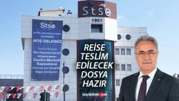 STSO Başkanı Zeki Özdemir Başkan Erdoğan’a Dosya Teslim Edecek