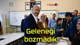 Geleneği bozmadık!