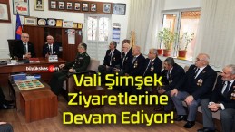 Vali Şimşek Ziyaretlerine Devam Ediyor!