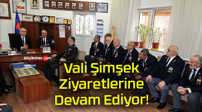 Vali Şimşek Ziyaretlerine Devam Ediyor!