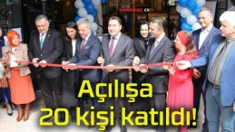 Açılışa 20 kişi katıldı!